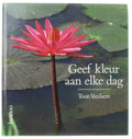 Geef kleur aan elke dag - Toon Vanlaere