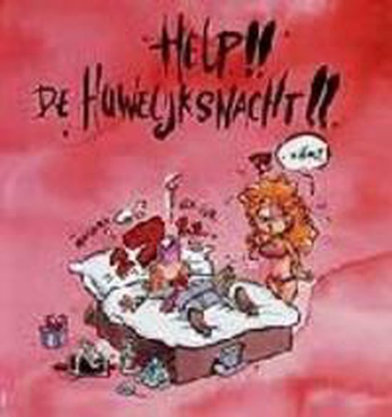 Help De Huwelijksnacht - Auteur Onbekend
