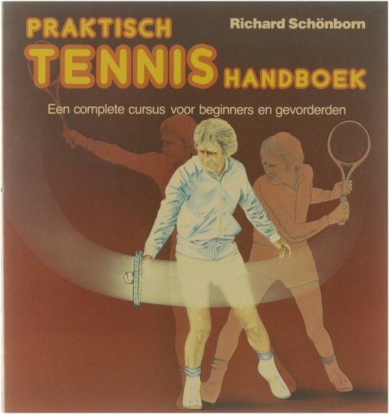 Praktisch tennis handboek - Richard Schönborn
