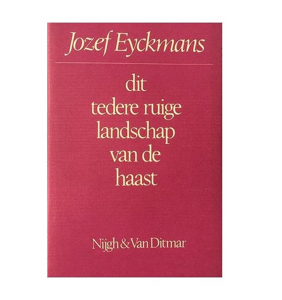 Dit tedere ruige landschap v.d. haast - Eyckmans