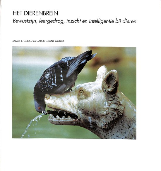 Het Dierenbrein: Bewustzijn, leergedrag, inzicht en intelligentie bij dieren - J.L. Gould, C. Grant Gould