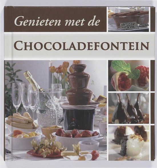 Genieten met de Chocoladefontein - Onbekend