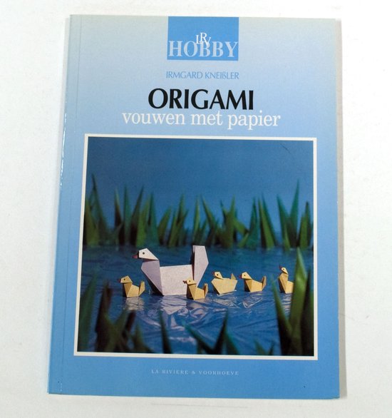 Origami vouwen met papier - Irmgard Kneißler, Irmgard Kneissler