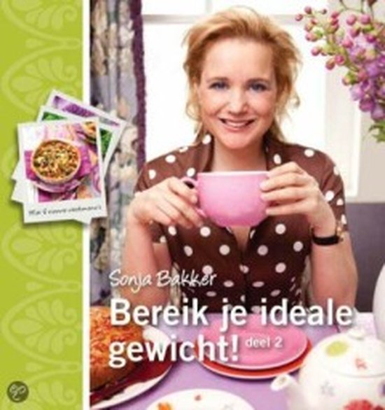 Bereik je ideale gewicht! deel 2 - Sonja Bakker