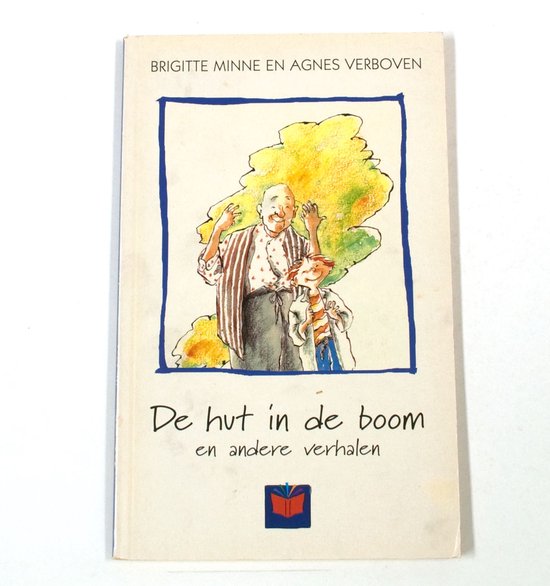 De hut in de boom - Brigitte Minne, Anne Westerduin