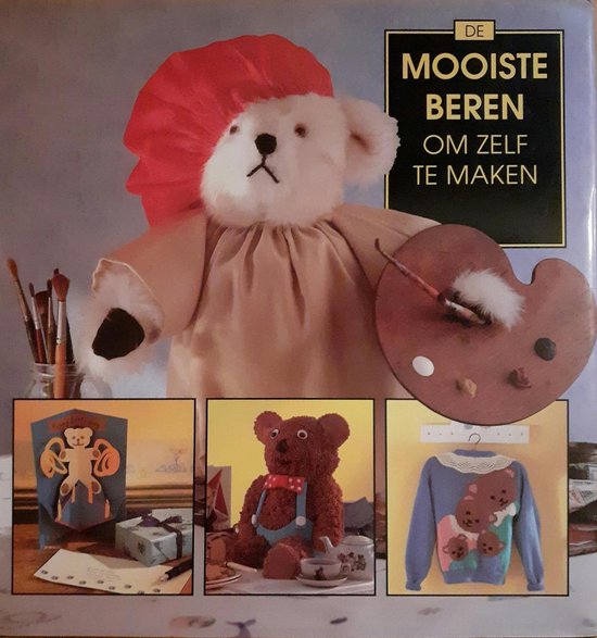 Mooiste beren om zelf te maken - Auteur Onbekend, Mireille Vroege