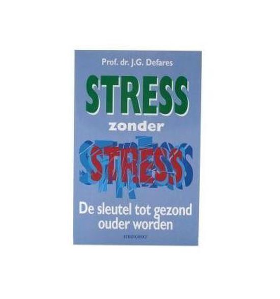 Stress Zonder Stress - Defares