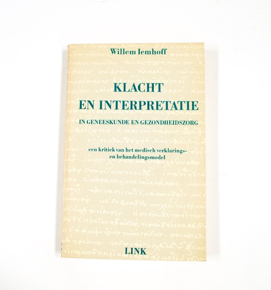 Klacht en interpretatie in geneeskunde - Iemhoff