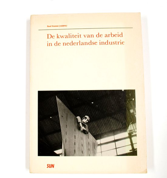 Kwaliteit van arbeid in de ned. industrie - Wout Buitelaar, J. Christis