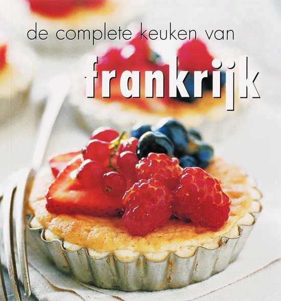 De complete keuken van - De complete keuken van Frankrijk - M. Villegas, S. Randell