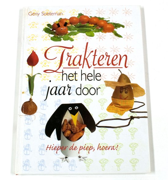 Trakteren Het Hele Jaar Door - Geny Soeteman