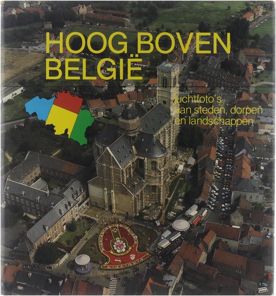 Hoog boven België - Philippe Daniel, Briels Jo (Jozef) 1934 - Koten Dick van