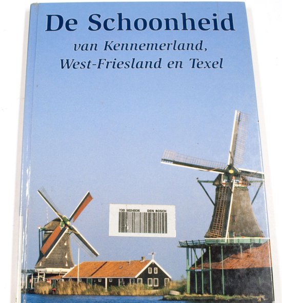 De schoonheid van Kennemerland, West - Friesland en Texel - T. Land, Hans W. van Hattum