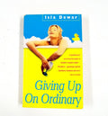 Giving Up on Ordinary - Isla Dewar