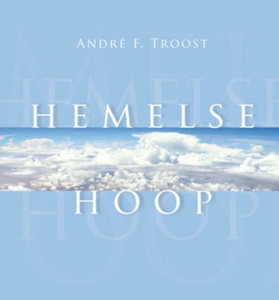Hemelse Hoop - André F. Troost, Troost, Andre