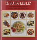 De goede keuken : soepen, appetizers, vis, schaal - en schelpdieren, vleesschotels, flensjes, salades, fondues en desserts - Budgen June Rooijen Lieneke van Mulder Arjen (AS) 1955 - , Arjen Mulder