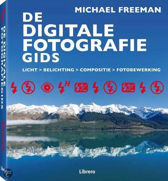 De digitale fotografiegids - Michael Freeman
