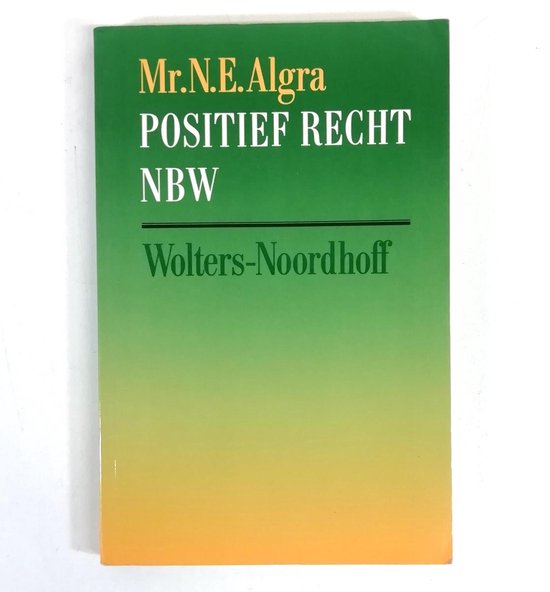 Positief recht volgens het nbw - Algra