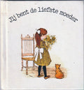 Jij bent de liefste moeder - Holly Hobbie