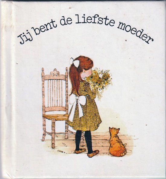 Jij bent de liefste moeder - Holly Hobbie