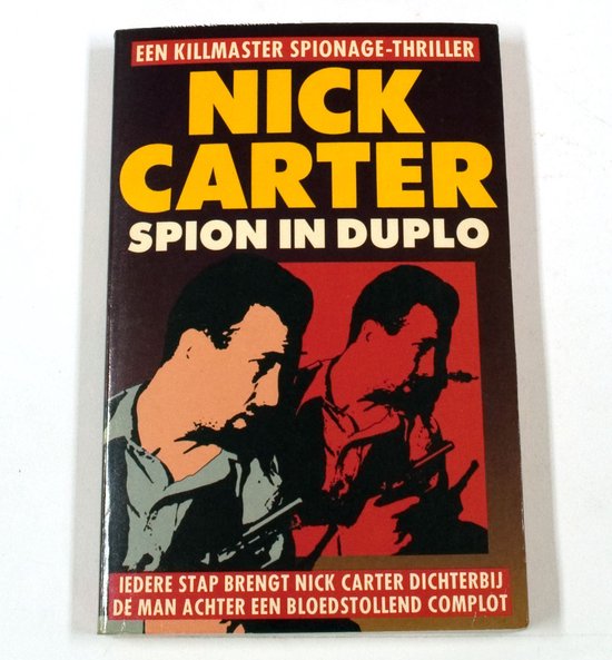 Nick Carter - Spion In Duplo - Nick Carter%pseud. van B. Carter%, Jacob Bigge