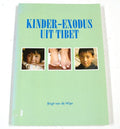 Kinder - exodus uit Tibet - B. van de Wijer