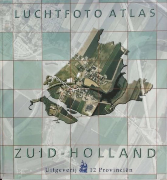 Luchtfoto Atlas Zuid Holland - M. Kuiper
