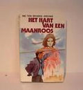 Hart van een maanroos - I. Ten Broeke - Bruins
