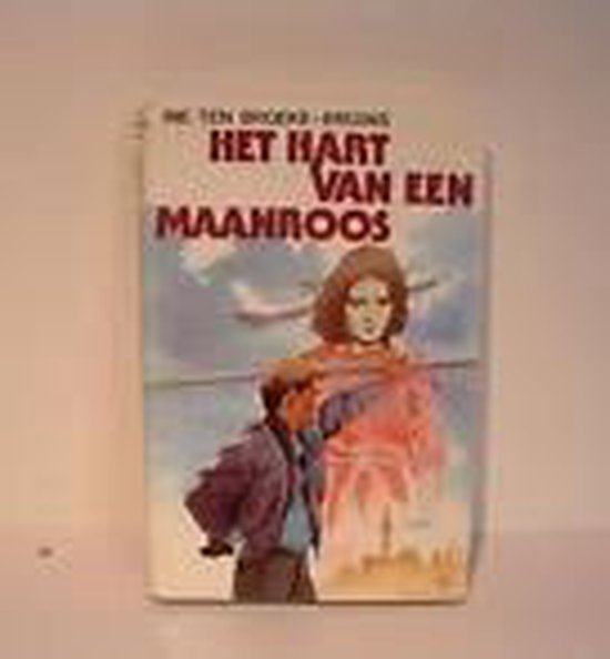Hart van een maanroos - I. Ten Broeke - Bruins