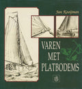 Varen met platbodems - Jan Kooijman, J. Kooijman