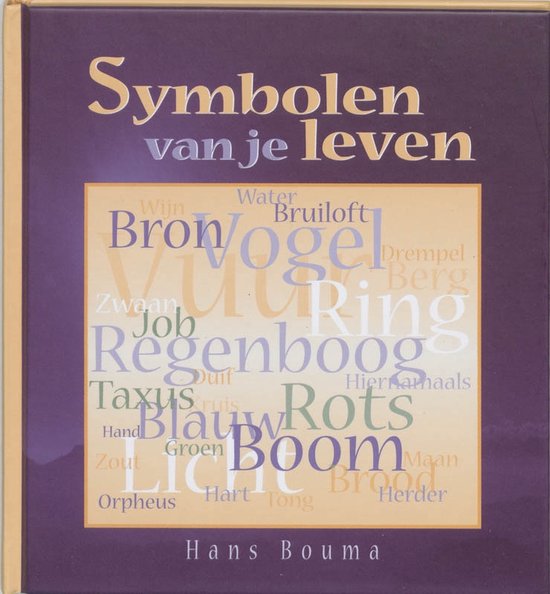 Symbolen Van Je Leven - H. bOUMA