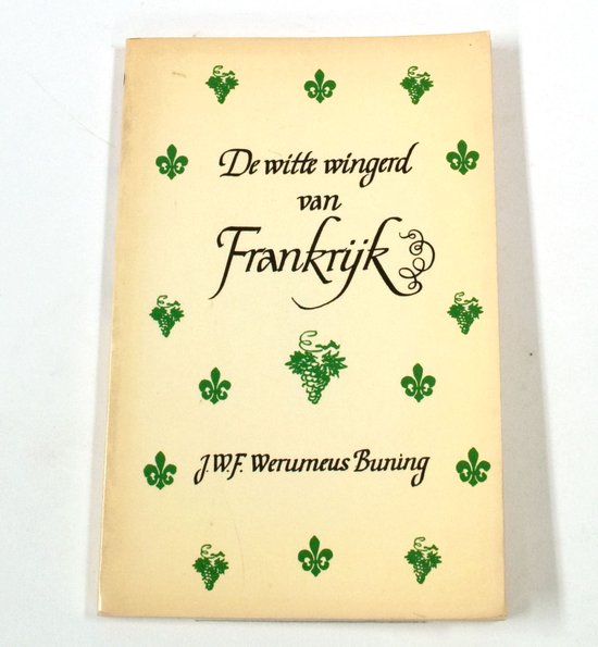 Witte wingerd van frankryk - Werumeus Buning