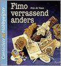 Fimo verrassend anders - Anja de Haan