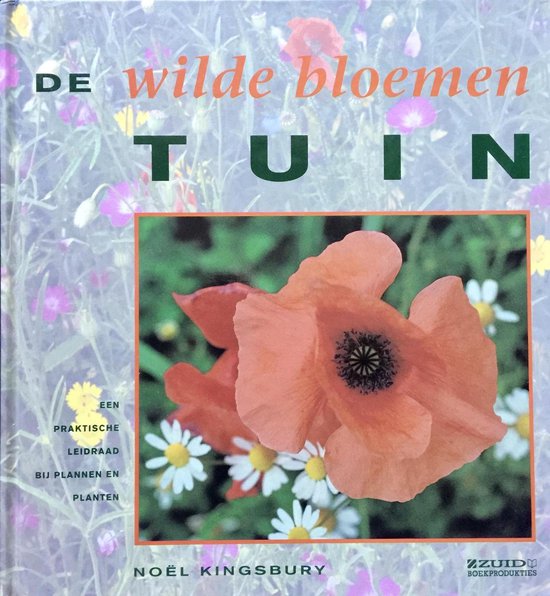 De wilde bloementuin - Noel Kingsbury, Inge Kappert