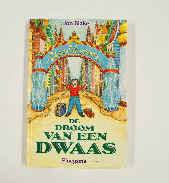 Droom van een dwaas - Jon Blake, Chrit Vert. Jamin