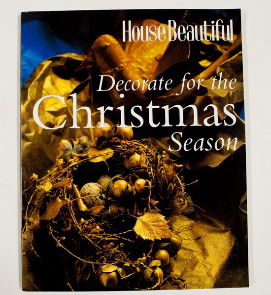 House Beautiful Decorate for the Christmas Season - Sally Clark, House Beautiful Magazine