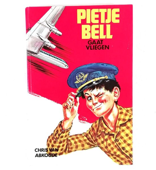 Pietje bell gaat vliegen - Chris van Abkoude, G. Van Straaten