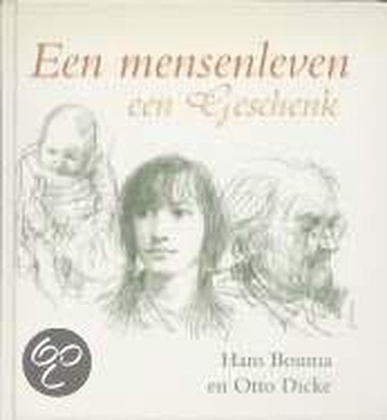 Mensenleven Een Geschenk - Hans Bouma