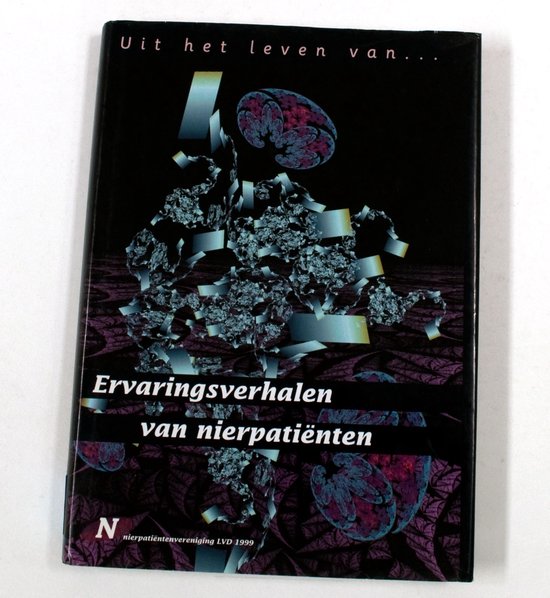 Uit het leven van... Ervaringen van nierpatienten - Jan Lemmen (hoofdredactie)