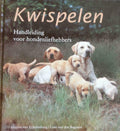 Kwispelen: handleiding hondenliefhebbers - Van Eijkelenburg, Marina van Eijkelenburg
