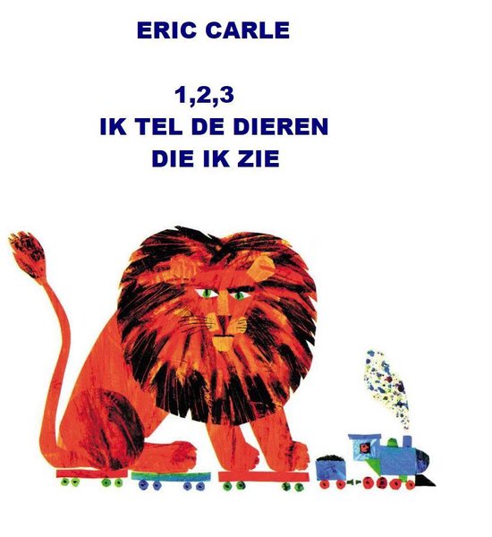 Dieren - Tellen - Eric Carle - Boek - Telboekje - Ik tel de dieren - Dierentuin - Leeftijd 2 - 5 jaar