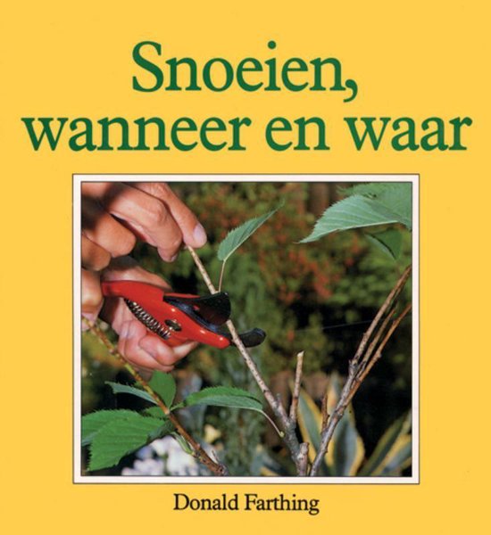 Snoeien, wanneer en waar - Donald Farthing, J.J. Hoedeman