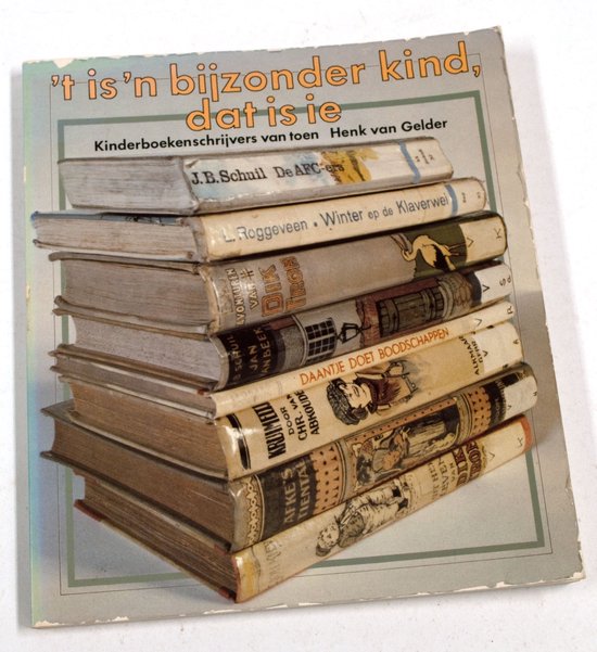 T is een byzonder kind dat is ie - B. van Gelder