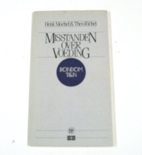 Misverstanden over voeding - Henk Mochel & Theo Richel, Theo Richel