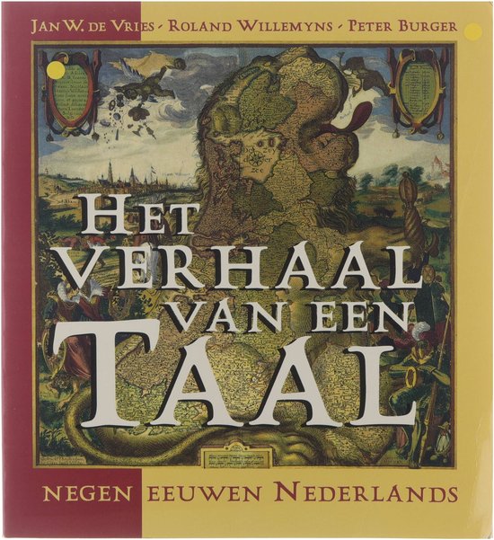 Het Verhaal Van Een Taal - Jan W. de Vries, Peter Burger