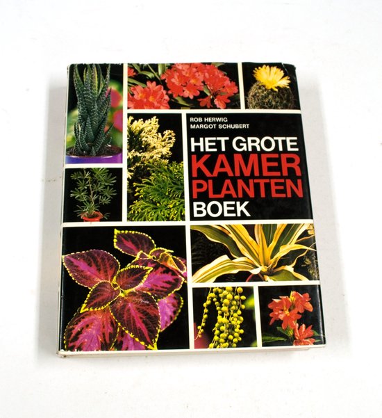 Grote kamerplantenboek - Rob Herwig, Margot Schubert