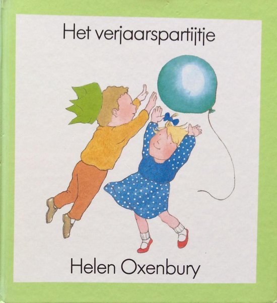 Het verjaardagspartijtje - Helen Oxenbury, Martine Schaap