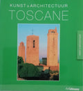 Kunst & Architectuur in Toscane - Anne Mueller Von Der Haegen, Ruth Strasser