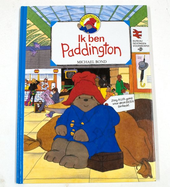 Ik ben paddington - Michael Bond - Michael Bond, John Lobban