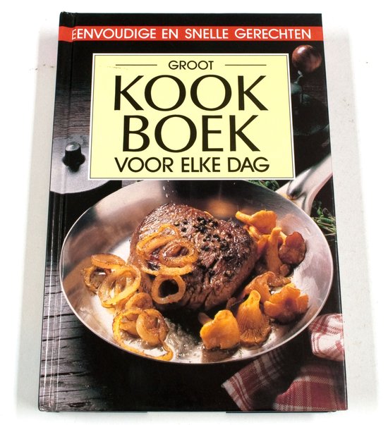 GROOT KOOKBOEK VOOR ELKE DAG - Dr. Oekter
